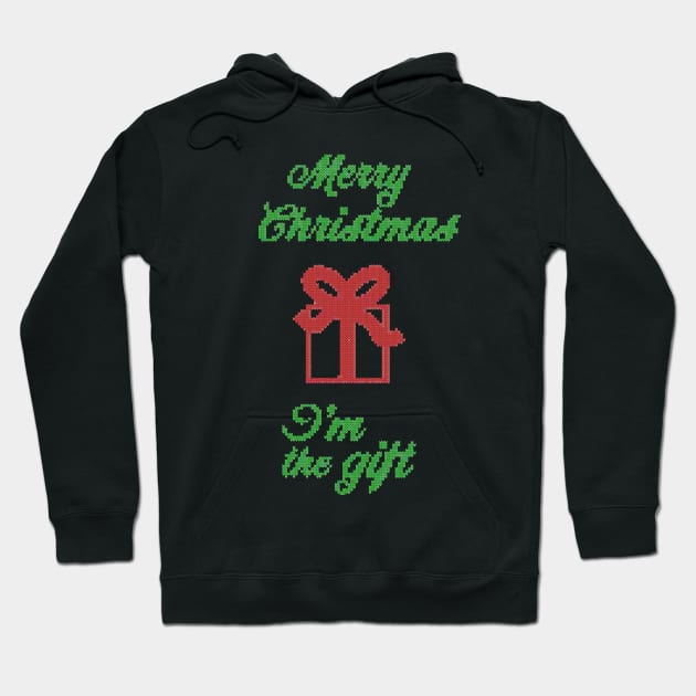 merry christmas and i'm the gift ugly sweater Hoodie by crackdesign